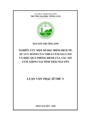 Luận văn thạc sĩ nghiên cứu một số đặc điểm dịch tễ sự lưu hành của virus cúm gia cầm và hiệu quả phòng bệnh của vắc xin cúm a h5n1 tại tỉnh thái nguyên