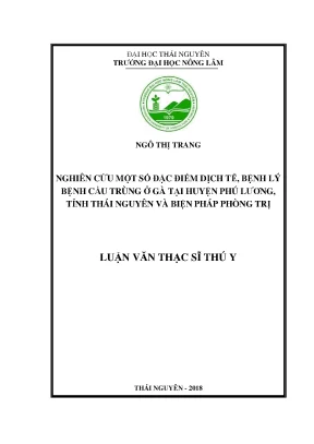 Luận văn thạc sĩ nghiên cứu một số đặc điểm dịch tễ bệnh lý bệnh cầu trùng ở gà tại huyện phú lương tỉnh thái nguyên và biện pháp phòng trị