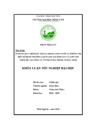 Luận văn thạc sĩ áp dụng quy trình kỹ thuật trong chăn nuôi và phòng trị một số bệnh thường gặp ở lợn nái sinh sản và lợn con theo mẹ tại công ty cổ phần hải thịnh tp bắc ninh