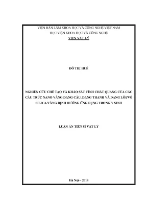 Luận án tiến sĩ nghiên cứu chế tạo và khảo sát tính chất quang của các cấu trúc nano vàng dạng cầu dạng thanh và dạng lõi vỏ silia vàng định hướng ứng dụng trong y sinh