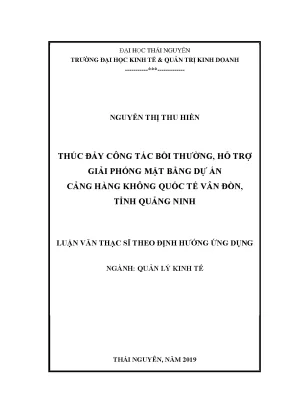 Luận văn thạc sĩ thúc đẩy công tác bồi thường hỗ trợ giải phóng mặt bằng dự án cảng hàng không quốc tế vân đồn tỉnh quảng ninh