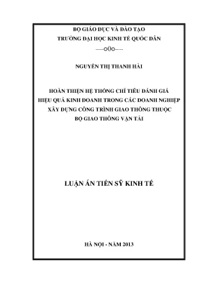 Luận án tiến sĩ hoàn thiện hệ thống chỉ tiêu đánh giá hiệu quả kinh doanh trong các doanh nghiệp xây dựng công trình giao thông thuộc bộ giao thông vận tải