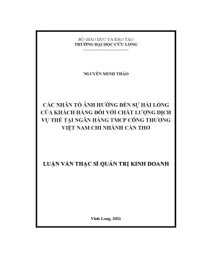 Các nhân tố ảnh hưởng đến sự hài lòng của khách hàng đối với chất lượng dịch vụ thẻ tại ngân hàng tmcp công thương việt nam chi nhánh cần thơ