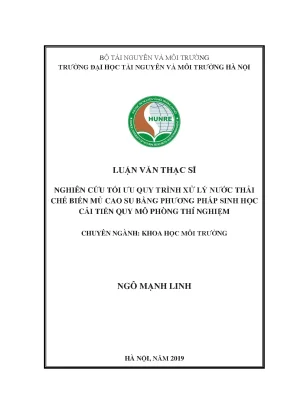 Luận văn thạc sĩ nghiên cứu tối ưu quy trình xử lý nước thải chế biến mủ cao su bằng phương pháp sinh học cải tiến quy mô phòng thí nghiệm