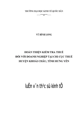 Hoàn thiện kiểm tra thuế đối với doanh nghiệp tại chi cục thuế huyện khoái châu tỉnh hưng yên
