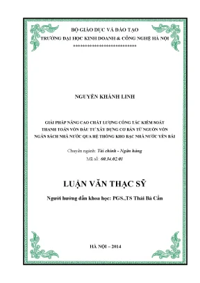 Giải pháp nâng cao chất lượng công tác kiểm soát thanh toán vốn đầu tư xây dựng cơ bản từ nguồn vốn ngân sách nhà nước qua hệ thống kho bạc nhà nước yên bái