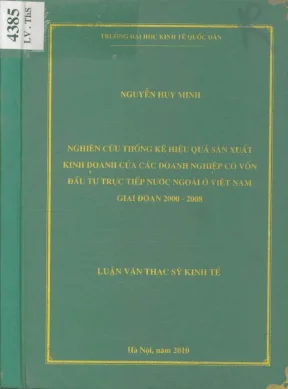 Nghiên cứu thống kê hiệu quả sản xuất kinh doanh của các doanh nghiệp có vốn đầu tư trực tiếp nước ngoài ở việt nam giai đoạn 2000 2008 luận văn thạc sỹ