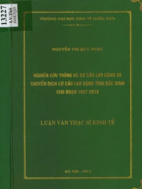 Nghiên cứu thống kê cơ cấu lao động và chuyển dịch cơ cấu lao động tỉnh bắc ninh giai đoạn 1997 2016 luận văn thạc sỹ