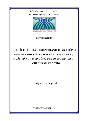 Giải pháp phát triển thanh toán không tiền mặt đối với khách hàng cá nhân tại ngân hàng tmcp công thương việt nam chi nhánh cần thơ