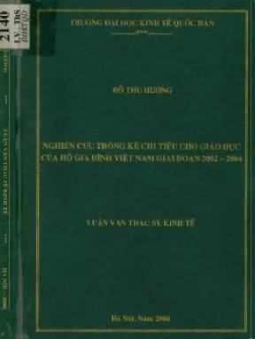 Nghiên cứu thống kê chi tiêu cho giáo dục của hộ gia đình việt nam giai đoạn 2002 2004 luận văn thạc sỹ