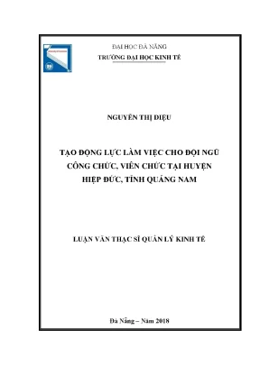 Luận văn thạc sĩ tạo động lực làm việc cho đội ngũ công chức viên chức tại huyện hiệp đức tỉnh quảng nam