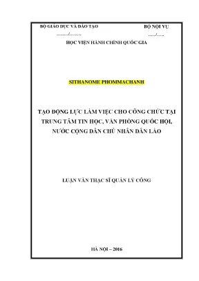 Luận văn thạc sĩ tạo động lực làm việc cho công chức tại trung tâm tin học văn phòng quốc hội nước cộng hòa dân chủ nhân dân lào