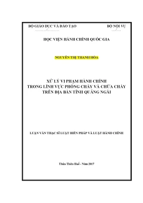 Luận văn thạc sĩ xử lý vi phạm hành chính trong lĩnh vực phòng cháy và chữa cháy trên địa bàn tỉnh quảng ngãi
