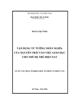 Luận văn thạc sĩ vận dụng tư tưởng nhân nghĩa của nguyễn trãi vào việc giáo dục cho thế hệ trẻ hiện nay