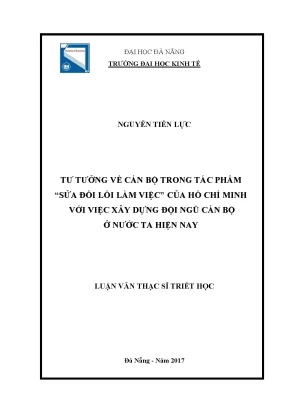 Luận văn thạc sĩ tư tưởng về cán bộ trong tác phẩm sửa đổi lối làm việc của hồ chí minh với việc xây dựng đội ngũ cán bộ ở nước ta hiện nay