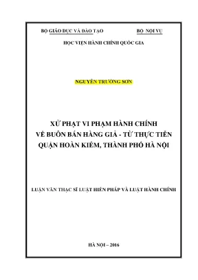 Luận văn thạc sĩ xử phạt vi phạm hành chính về buôn bán hàng giả từ thực tiễn quận hoàn kiếm thành phố hà nội