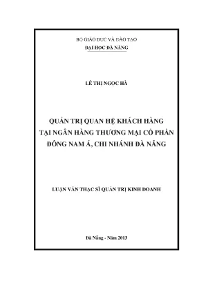 Luận văn thạc sĩ quản trị quan hệ khách hàng tại ngân hàng tmcp đông nam á chi nhánh đà nẵng