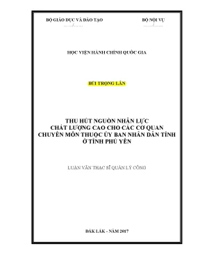 Luận văn thạc sĩ thu hút nguồn nhân lực chât lượng cao cho các cơ quan chuyên môn thuộc ubnd tỉnh phu yên