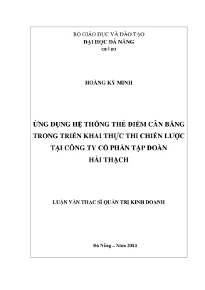 Luận văn thạc sĩ ứng dụng hệ thống thẻ điểm cân bằng trong triển khai thực thi chiến lược tại công ty cổ phần tập đoàn hải thạch