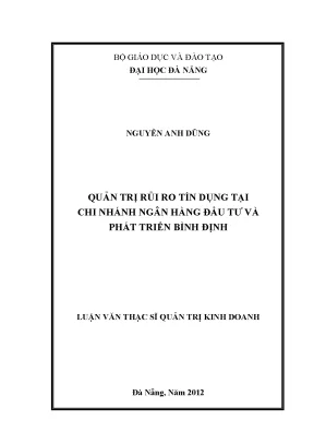 Luận văn thạc sĩ quản trị rủi ro rủi ro tín dụng tại chi nhánh ngân hàng đầu tư và phát triển tỉnh bình định