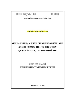 Luận văn thạc sĩ xử phạt vi phạm hành chính trong lĩnh vực xây dựng ở đô thị từ thực tiễn quận cầu giấy thành phố hà nội