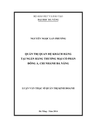 Luận văn thạc sĩ quản trị quan hệ khách hàng tại ngân hàng tmcp đông á chi nhánh đà nẵng