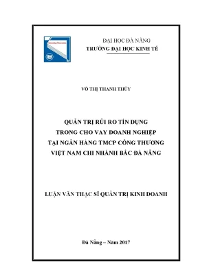 Luận văn thạc sĩ quản trị rủi ro tín dụng trong cho vay doanh nghiệp tại ngân hàng tmcp công thương việt nam chi nhánh bắc đầ nẵng