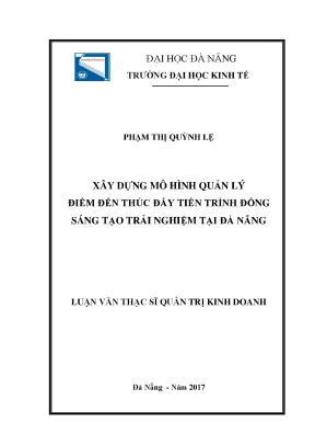 Luận văn thạc sĩ xây dựng mô hình quản lý điểm đến thúc đẩy tiến trình đồng sáng tạo trải nghiệm tại đà nẵng
