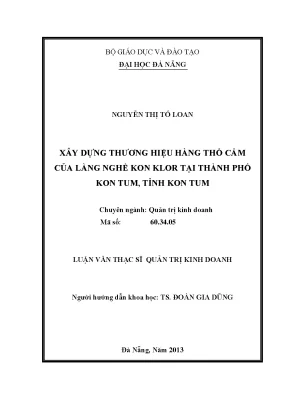 Luận văn thạc sĩ xây dựng thương hiệu hàng thổ cẩm của làng nghề kon klor tại thành phố kon tum tỉnh kon tum