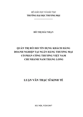 Luận văn thạc sĩ quản trị rủi ro tín dụng khách hàng doanh nghiệp tại ngân hàng thƣơng mại cổ phần công thƣơng việt nam chi nhánh nam thăng long
