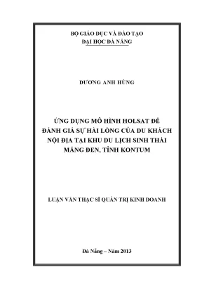 Luận văn thạc sĩ ứng dụng mô hình holsat để đánh giá sự hài lòng của du khách nội địa tại khu du lịch sinh thái măng đen tỉnh kon tum