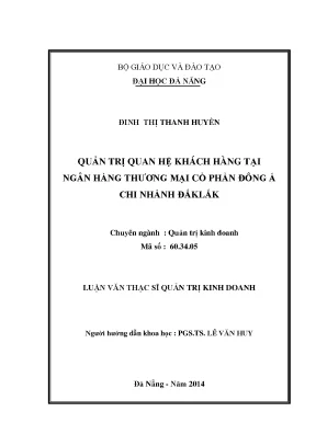 Luận văn thạc sĩ quản trị quan hệ khách hàng tại ngân hàng thương mại cổ phần đông á chi nhánh daklak