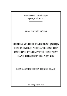 Luận văn thạc sĩ sử dụng mô hình jones để nhận diện điều chỉnh lợi nhuận trường hợp các công ty niêm yết ở hose phát hành thêm cổ phiếu năm 2013