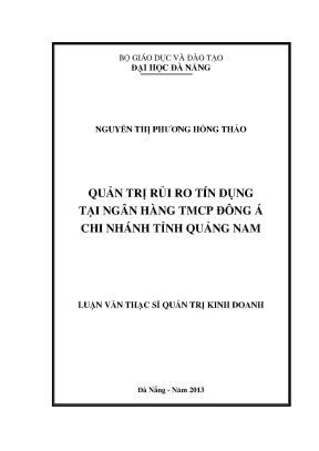 Luận văn thạc sĩ quản trị rủi ro tín dụng tại ngân hàng tmcp đông á cn tỉnh quảng nam