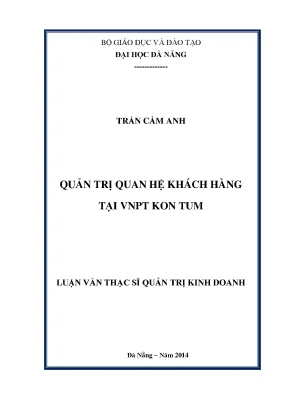 Luận văn thạc sĩ quản trị quan hệ khách hàng tại vnpt kon tum