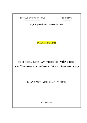 Luận văn thạc sĩ tạo động lực làm việc cho viên chức trường đại học hùng vương tỉnh phú thọ