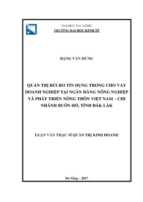 Luận văn thạc sĩ quản trị rủi ro tín dụng trong cho vay doanh nghiệp của ngân hàng nông nghiệp và phát triển nông thôn việt nam chi nhánh buôn hồ tỉnh đăk lăk