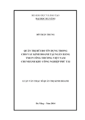Luận văn thạc sĩ quản trị rủi ro tín dụng trong cho vay kinh doanh tại ngân hàng tmcp công thương việt nam chi nhánh khu công nghiệp phú tài