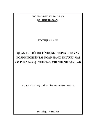 Luận văn thạc sĩ quản trị rủi ro tín dụng trong cho vay doanh nghiệp tại ngân hàng thương mại cổ phần ngoại thương chi nhánh đắk lắk