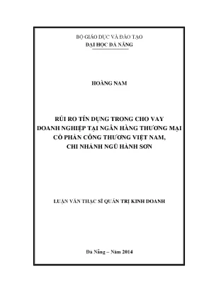 Luận văn thạc sĩ rủi ro tín dụng trong cho vay doanh nghiệp tại ngân hàng thương mại cổ phần công thương việt nam chi nhánh ngũ hành sơn