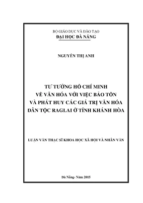 Luận văn thạc sĩ tư tưởng hồ chí minh về văn hóa với việc bảo tồn và phát huy các giá trị văn hóa dân tộc raglai ở tỉnh khánh hòa