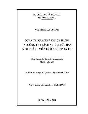 Luận văn thạc sĩ quản trị quan hệ khách hàng tại công ty trách nhiệm hữu hạn mtv lâm nghiệp ba tơ