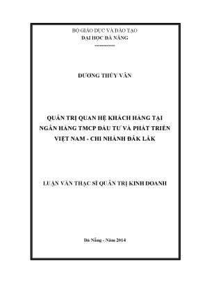 Luận văn thạc sĩ quản trị quan hệ khách hàng tại ngân hàng tmcp đầu tư và phát triển việt nam chi nhánh đăk lăk