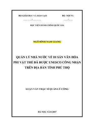 Luận văn thạc sĩ quảnh lý nhà nước về di sản văn hóa phi vật thể đã được unesco công nhận trên địa bàn tỉnh phú thọ