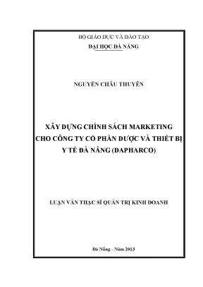 Luận văn thạc sĩ xây dựng chính sách marketing cho công ty cổ phần dược và thiết bị y tế đà nẵng dapharco