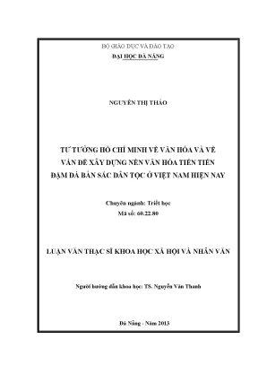 Luận văn thạc sĩ tư tưởng hồ chí minh về văn hoá và về vấn đề xây dựng nền văn hoá tiên tiến đậm đà bản sắc dân tộc ở việt nam hiện nay