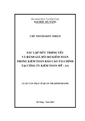 Luận văn thạc sĩ xác lập mức trọng yếu và đánh giá rủi ro kiểm toán trong kiểm toán báo cáo tài chính tại công ty kiểm toán mỹ aa