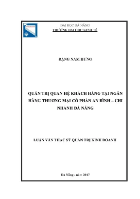 Luận văn thạc sĩ quản trị quan hệ khách hàng tại ngân hàng thương mại cổ phần an bình chi nhánh đà nẵng