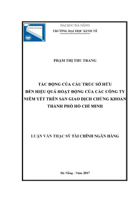 Luận văn thạc sĩ tác động của cấu trúc sở hữu đến hiệu quả hoạt động của các công ty niêm yết trên sàn giao dịch chứng khoán thành phố hồ chí minh