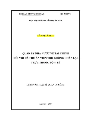 Luận văn thạc sĩ quản lý nhà nước về tài chính đối với các dự án viện trợ không hoàn lại trực thuộc bộ y tế